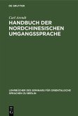 Handbuch der Nordchinesischen Umgangssprache (eBook, PDF)