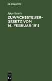 Zuwachssteuergesetz vom 14. Februar 1911 (eBook, PDF)