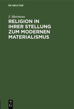 Religion in ihrer Stellung zum Modernen Materialismus (eBook, PDF) - Marineau, J.