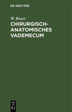 Chirurgisch-Anatomisches Vademecum (eBook, PDF) - Roser, W.