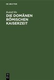 Die Domänen Römischen Kaiserzeit (eBook, PDF)