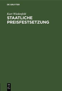 Staatliche Preisfestsetzung (eBook, PDF) - Wiedenfeld, Kurt