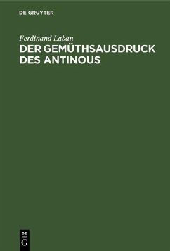 Der Gemüthsausdruck des Antinous (eBook, PDF) - Laban, Ferdinand