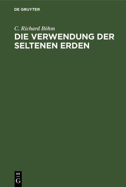 Die Verwendung der seltenen Erden (eBook, PDF) Die Verwendung der seltenen Erden (eBook, PDF)