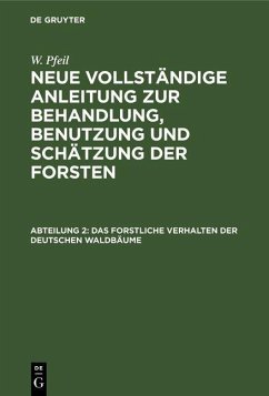 Das forstliche Verhalten der deutschen Waldbäume (eBook, PDF) - Pfeil, W.