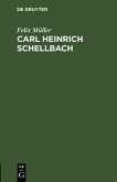 Carl Heinrich Schellbach (eBook, PDF)