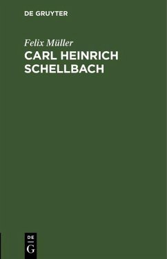 Carl Heinrich Schellbach (eBook, PDF) - Müller, Felix