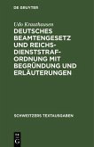 Deutsches Beamtengesetz und Reichsdienststrafordnung mit Begründung und Erläuterungen (eBook, PDF)