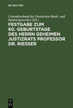 Cover Festgabe zum 60. Geburtstage des Herrn Geheimen Justizrats Professor Dr. Riesser (eBook, PDF)