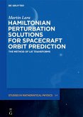 Hamiltonian Perturbation Solutions for Spacecraft Orbit Prediction (eBook, ePUB)