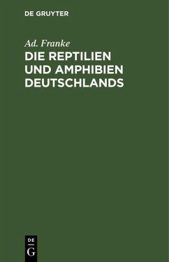 Die Reptilien und Amphibien Deutschlands (eBook, PDF) - Franke, Ad.