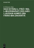 Das Kitâbu-l-Itbâ¿I wa-l-muzâwagati des Abû-l-¿usain A¿med Ibn Fâris Ibn Zakarîyâ (eBook, PDF)