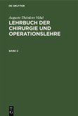 Auguste Théodore Vidal: Lehrbuch der Chirurgie und Operationslehre. Band 2 (eBook, PDF)