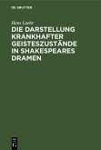 Die Darstellung krankhafter Geisteszustände in Shakespeares Dramen (eBook, PDF)