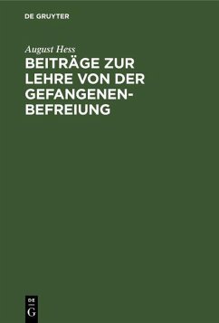 Beiträge zur Lehre von der Gefangenenbefreiung (eBook, PDF) - Hess, August
