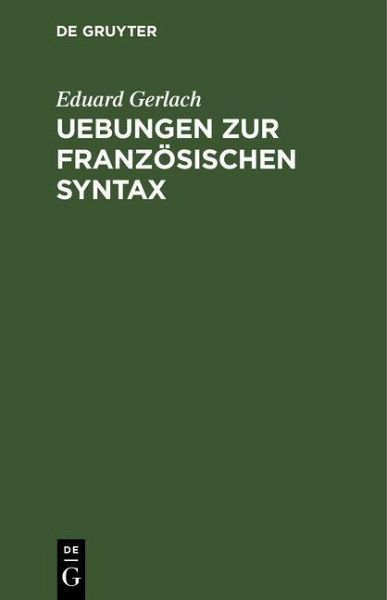 Uebungen zur französischen Syntax (eBook, PDF) Uebungen zur französischen Syntax (eBook, PDF)