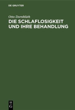 Die Schlaflosigkeit und ihre Behandlung (eBook, PDF) - Dornblüth, Otto