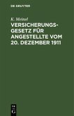 Versicherungsgesetz für Angestellte vom 20. Dezember 1911 (eBook, PDF)