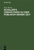 Schiller's Verhältniss zu dem Publikum seiner Zeit (eBook, PDF)