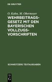 Wehrbeitragsgesetz mit den bayerischen Vollzugsvorschriften (eBook, PDF)