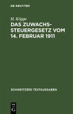 Das Zuwachssteuergesetz vom 14. Februar 1911 (eBook, PDF)