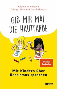 »Gib mir mal die Hautfarbe« - Fajembola, Olaolu;Nimindé-Dundadengar, Tebogo