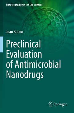 Preclinical Evaluation of Antimicrobial Nanodrugs - Bueno, Juan