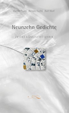 Neunzehn Gedichte - Ebner, Martin;Fuchs, Renate;Wolf, Ralf