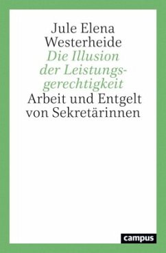 Die Illusion der Leistungsgerechtigkeit - Westerheide, Jule Elena