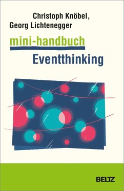 Mini-Handbuch Eventthinking - Knöbel, Christoph;Lichtenegger, Georg