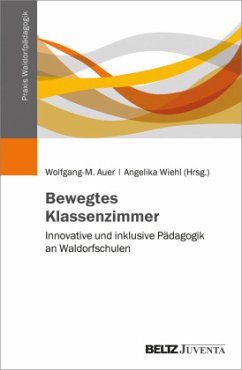 Bewegtes Klassenzimmer - Auer, Wolfgang-M.; Wiehl, Angelika