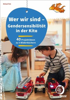 Wer wir sind - Gendersensibilität in der Kita - Fink, Michael