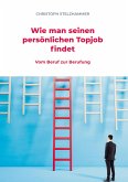 Wie man seinen persönlichen Topjob findet