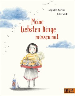 Meine liebsten Dinge müssen mit - Sarihi, Sepideh;Völk, Julie