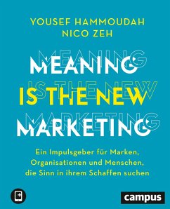 Meaning is the New Marketing - Hammoudah, Yousef;Zeh, Nico