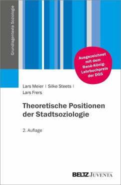 Theoretische Positionen der Stadtsoziologie - Meier, Lars;Steets, Silke;Frers, Lars