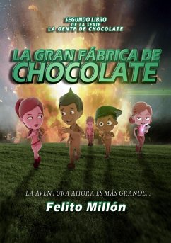 Cover La Gran Fábrica de Chocolate (La Serie De La Gente De Chocolate, #2) (eBook, ePUB)