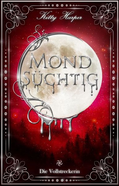 Mondsüchtig: Die Vollstreckerin (eBook, ePUB) Mondsüchtig: Die Vollstreckerin (eBook, ePUB)