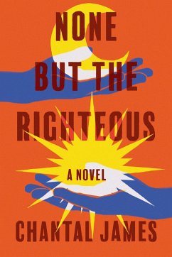 None But the Righteous (eBook, ePUB) - James, Chantal