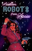 Lesbian Robots From Space (eBook, ePUB)
