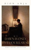 My Dawn Is Only Five Hours Away (eBook, ePUB)