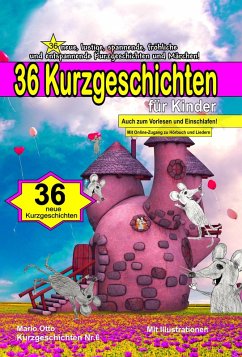 36 Kurzgeschichten für Kinder (Kurzgeschichten Nr.6) (eBook, ePUB) - Otto, Mario