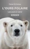 L'ours polaire: Les jours avenir - Prophétie