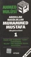 Abdullah, Resulullah, Muhammed Mustafa Aleyhisselam - 1 - Hulusi, Ahmed