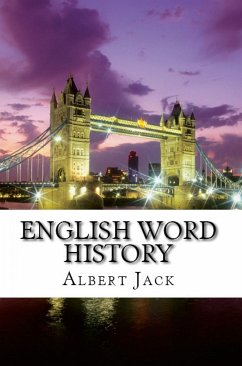 English Word History (eBook, ePUB) - Jack, Albert