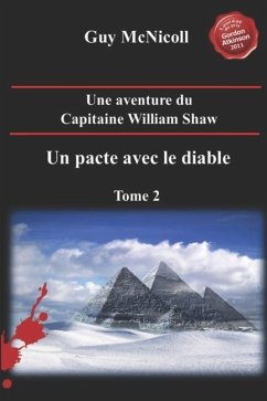 Une aventure du capitaine William Shaw, un pacte avec le diable. Tome 2 - McNicoll, Guy