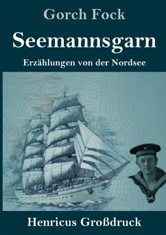 Seemannsgarn (Großdruck) - Fock, Gorch