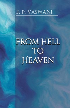 From Hell to Heaven (eBook, ePUB) - Vaswani, J.P.