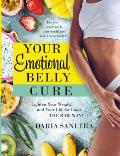Your Emotional Belly Cure (eBook, ePUB) - Sanetra, Daria
