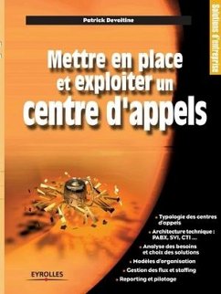 Mettre en place et exploiter un centre d'appels - Devoitine, Patrick